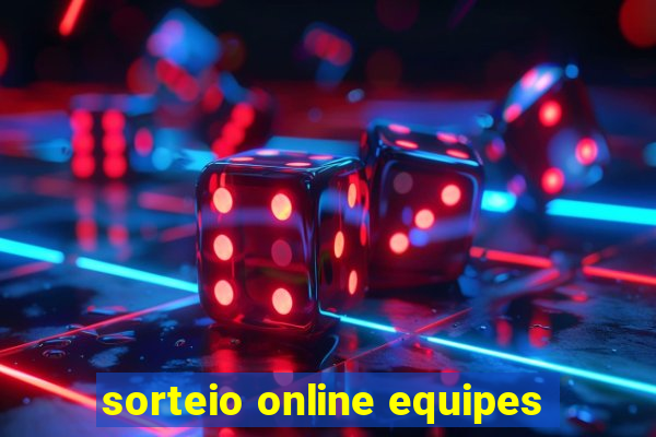 sorteio online equipes